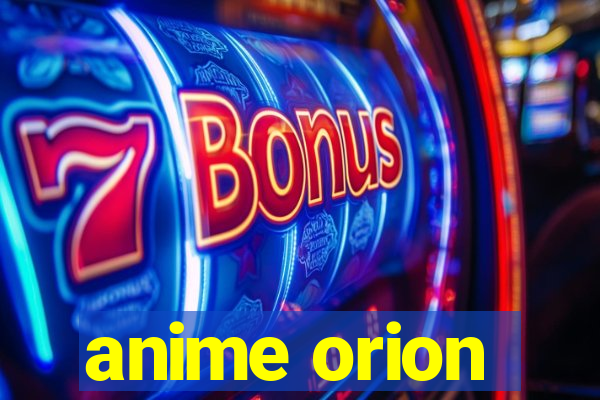 anime orion